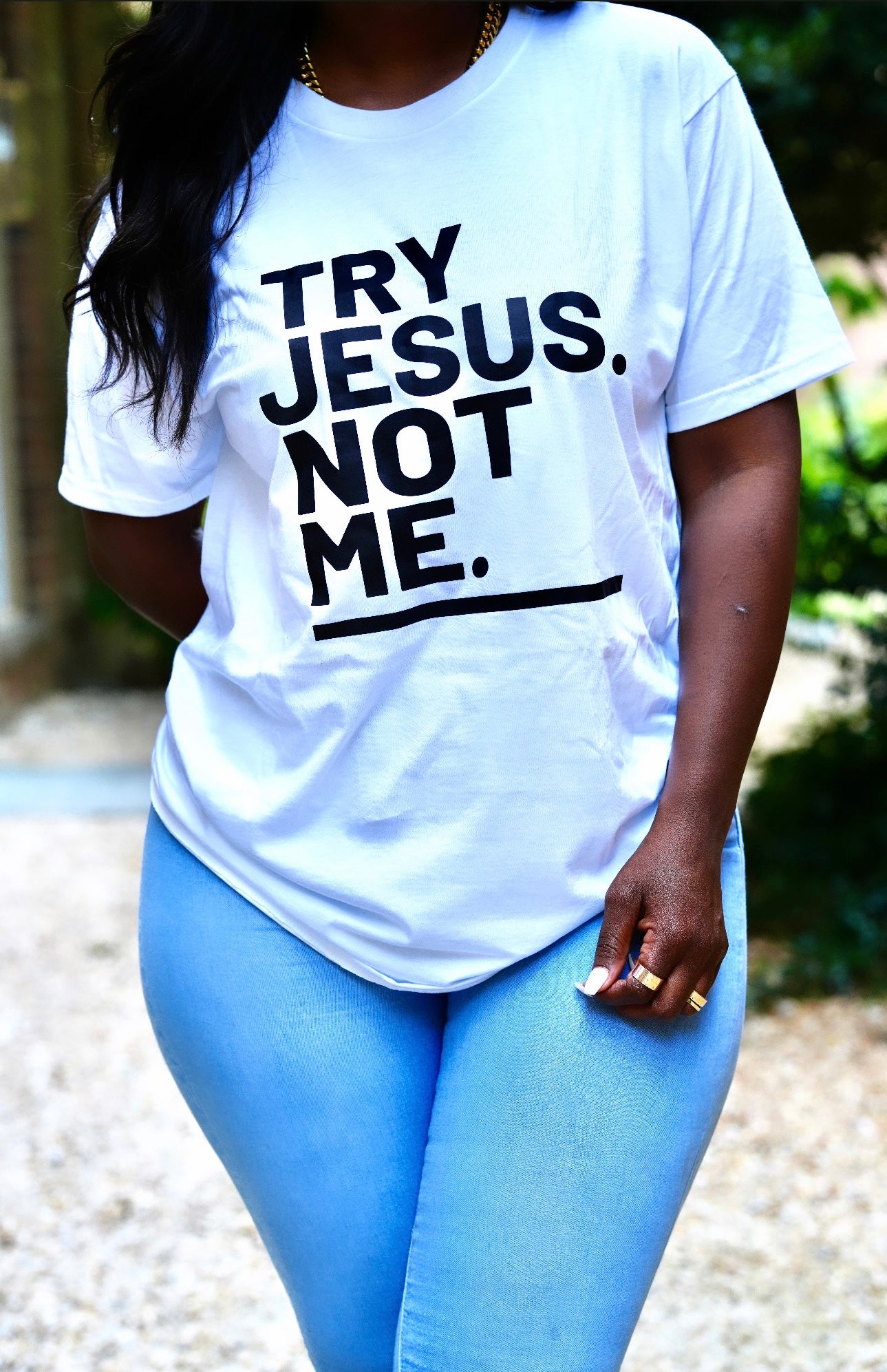 Try Jesus Not Me