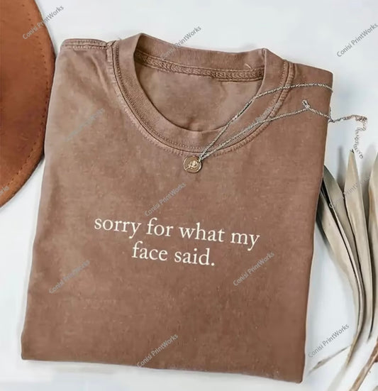 Sorry for what my face said